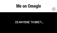 Omegle Is Anyone There GIF - Omegle Is Anyone There Empty GIFs