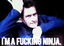 Fucking Ninja GIF - Charliesheen Fucking Ninja GIFs