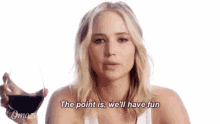 Jennifer Lawrence The Point Is Well Have Fun GIF - Jennifer Lawrence The Point Is Well Have Fun Wine GIFs