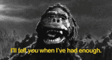 King Kong When Ive Had Enough GIF - King Kong When Ive Had Enough GIFs