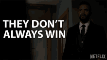 they dont always win they can lose too dont always win malcolm ducasse eka darville