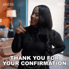 Thank You For Your Confirmation Pam GIF - Thank You For Your Confirmation Pam Sistas GIFs