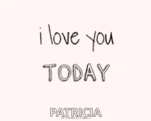 I Love You Patricia GIF - I Love You Patricia Always GIFs
