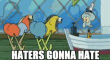 Haters GIF - Spongebob Haters Haters Gonna Hate GIFs