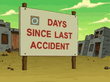 0 Days Since Last Accident - Futurama GIF - Futurama Fry Sign GIFs
