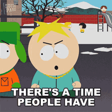 Theres A Time People Have To Grow Up Butters Stotch GIF - Theres A Time People Have To Grow Up Butters Stotch Kyle Broflovski GIFs