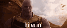 Thanos Erin GIF - Thanos Erin Hi Erin GIFs