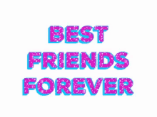 Best Friends Forever Bff GIF - Best Friends Forever Bff Friends GIFs