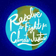 Resolve To Fight For Climate Justice Global Warming GIF - Resolve To Fight For Climate Justice Climate Climate Justice GIFs