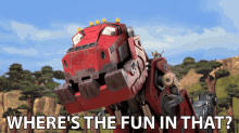 Wheres The Fun In That Ty Rux GIF - Wheres The Fun In That Ty Rux Dinotrux GIFs