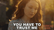 you have to trust me emily browning laura moon american gods trust me