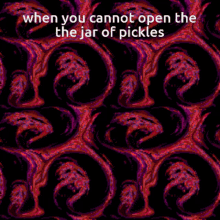 When You Cannot Open T He Jar Of Pickles Art GIF - When You Cannot Open T He Jar Of Pickles Art Graphics GIFs