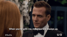 when youre with me my chips are always up chips are always up relationship in love harvey specter