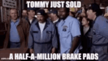 Tommy Boy Brake Pads GIF - Tommy Boy Brake Pads Tommy Just Sold GIFs