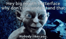 Hey Big Mouth Butterface Why Dont You Understand GIF - Hey Big Mouth Butterface Why Dont You Understand Nobody Likes You GIFs