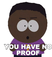 You Have No Proof Tolkien Black Sticker - You Have No Proof Tolkien Black South Park Stickers