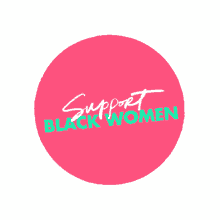 support black women protect black women respect black women black women black