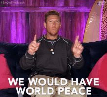 We Would World Peace Peace Out GIF - We Would World Peace World Peace Peace Out GIFs