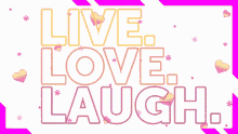 live love laugh laughing happy