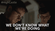 We Dont Know What Were Doing No Idea GIF - We Dont Know What Were Doing We Dont Know No Idea GIFs