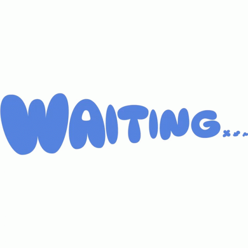 Waiting Waiting In Blue Bubble Letters Sticker - Waiting Waiting In