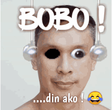Bobo Din Ako One Eye GIF - Bobo Din Ako One Eye Im Stupid Too GIFs