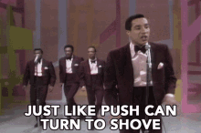Just Like Push Can Turn To Shove Smokey Robinson GIF - Just Like Push Can Turn To Shove Smokey Robinson The Miracles GIFs