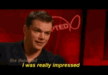 Matt Damon I Was Really Impressed GIF - Matt Damon I Was Really Impressed Impressed GIFs