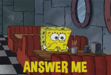 Answer Me Spongebob GIF - Answer Me Spongebob Sad GIFs