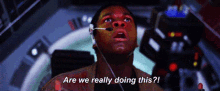 Star Wars Are We Really Doing This GIF - Star Wars Are We Really Doing This Finn GIFs