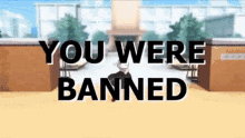 banned were