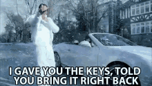 I Gave You The Keys Told You To Bring It Right Back GIF - I Gave You The Keys Told You To Bring It Right Back Dancing GIFs