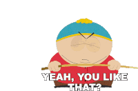 Yeah You Like That Cartman Sticker - Yeah You Like That Cartman South Park Stickers