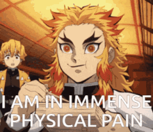 i am in immense physical pain rengoku kyojuro rengoku rengoku kyojuro kyojuro