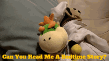 Sml Bowser Junior GIF - Sml Bowser Junior Can You Read Me A Bedtime Story GIFs