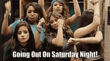 Fifth Harmony Saturday GIF - Fifth Harmony Saturday Going Out On A Saturday Night GIFs
