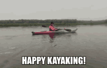 Happy Kayak Kayaking GIF - Happy Kayak Kayaking GIFs