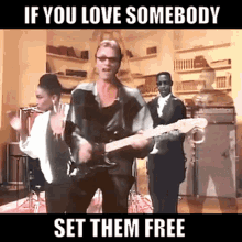 Sting If You Love Somebody GIF - Sting If You Love Somebody Set Them Free GIFs