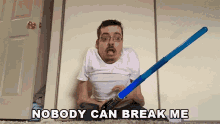 Nobody Can Break Me Im Strong GIF - Nobody Can Break Me Im Strong No One GIFs