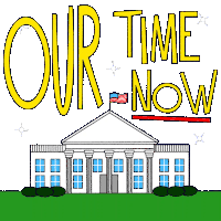 Our Time Now Our Time Is Now Sticker - Our Time Now Our Time Is Now Democrat Stickers