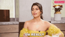 Oh Really Jacqueline Fernandez GIF - Oh Really Jacqueline Fernandez Pinkvilla GIFs