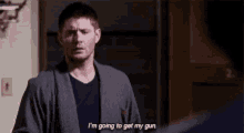Supernatural Dean GIF - Supernatural Dean Im Going To Get My Gun GIFs