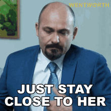 Just Stay Close To Her Don Kaplan GIF - Just Stay Close To Her Don Kaplan Wentworth GIFs