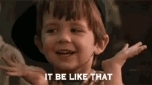 It Be Like That GIF - It Be Like That Little Rascals GIFs