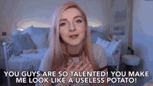 You Guys Are So Talented You Make Me Look Like A Useless Potato GIF - You Guys Are So Talented You Make Me Look Like A Useless Potato Useless Potato GIFs