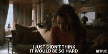 I Just Didnt Think It Would Be So Hard Difficult GIF - I Just Didnt Think It Would Be So Hard Difficult Struggle GIFs