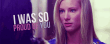 glee brittany pierce i was so proud of you so proud of you proud of you