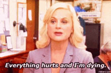 dying parks and rec everything hurts im dying leslie knope dying parks and rec everything hurts im dying leslie knope