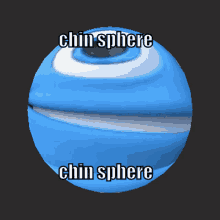 Chin Sphere GIF - Chin Sphere Ball GIFs