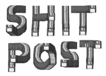 Shit Post GIF - Shit Post GIFs